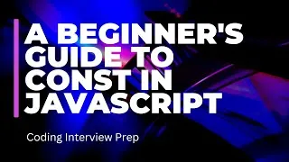 Thumbnail: A beginner's guide to const in JavaScript