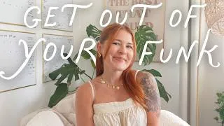 Thumbnail: 5 *annoyingly simple* ways to get out of a funk