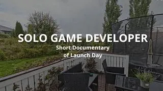 Thumbnail: Short Documentary of a Launch Day - Solo Game Developer
