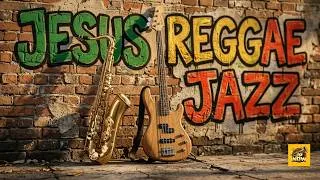 Thumbnail: Jesus Reggae Jazz | Soulful Bible-Inspired Music to Uplift Your Spirit