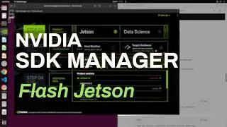 Thumbnail: NVIDIA SDK Manager Tutorial: Flash Jetson and Install JetPackSDK Manager