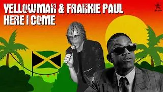 Thumbnail: Yellowman, Frankie Paul - Here I Come (Official Audio) | Jet Star Music