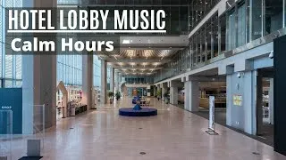 Thumbnail: Luxury Hotel - Lobby Music - Calm Hours - Pleasant