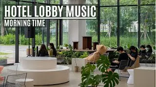 Thumbnail: Luxury Hotel - Lobby Music - Morning Time - Pleasant