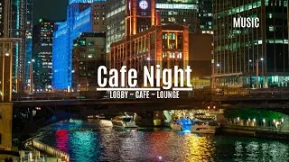 Thumbnail: Chill Night Ambiance Music - Hotel Lobby | Cafe | Lounge