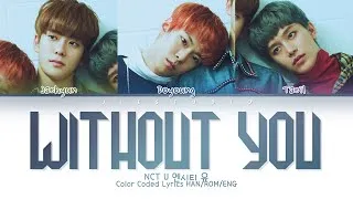 Thumbnail: NCT U 엔시티 유 -  ‘Without You’ | Color Coded Lyrics Han/Rom/Eng