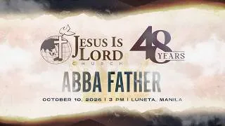 Thumbnail: JESUS IS LORD CHURCH - 48TH ANNIVERSARY