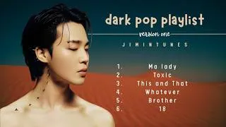 Thumbnail: 지민 (Jimin)  -  ' DARK POP' Official Playlist (version one)