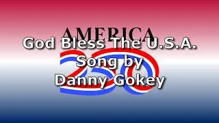 Thumbnail: God Bless The U.S.A. - Danny Gokey | Lyric Video (America's Semiquincentennial Anniversary)