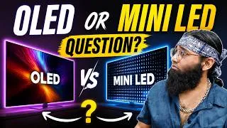 Thumbnail: OLED or Mini LED Question