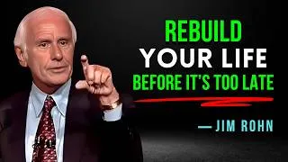 Thumbnail: Rebuild Your Life Before It’s Too Late - Jim Rohn Motivation