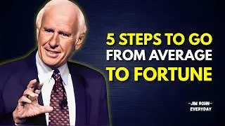Thumbnail: 5 Steps to Go From Average To Fortune | Jim Rohn Motivation