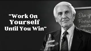Thumbnail: NOBODY IS COMING TO SAVE YOU | Work On Yourself Until You WIN - Jim Rohn Motivation Speech