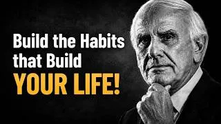 Thumbnail: Build the Habits That Build Your Life | Jim Rohn Motivation