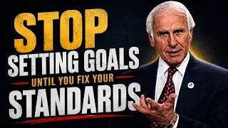 Thumbnail: Stop Setting Goals Until You Fix Your Standards | Jim Rohn Motivation
