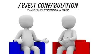 Thumbnail: Abject Confabulation - Collaborative Storytelling in TTRPGs