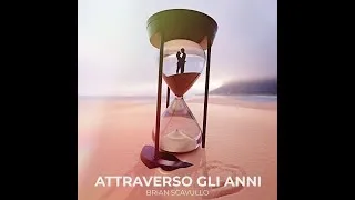 Thumbnail: Attraverso gli anni - Brian Scavullo