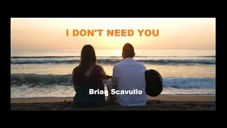 Thumbnail: I don't need you - Brian Scavullo