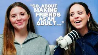Thumbnail: Joy & Jinger: So, About Making Friends as an Adult | Ep.108