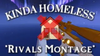 Thumbnail: Kinda Homeless 🏠❌ - Roblox Rivals Montage