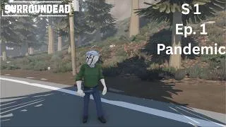 Thumbnail: Starting Fresh- SurrounDead Pandemic Season 1 Ep. 1