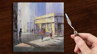 Thumbnail: Oil Painting Using Palette Knife | Walking in the Street | Time-lapse