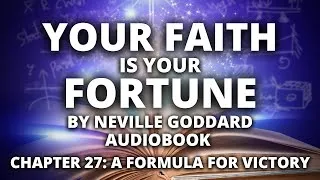 Thumbnail: Your Faith is Your Fortune | Neville Goddard | Audiobook | Chapter 27: A Formula for Victory
