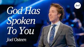 Thumbnail: God Has Spoken To You | Joel Osteen