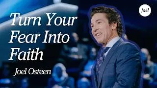 Thumbnail: Turn Your Fear Into Faith — God Is In Control | Joel Osteen