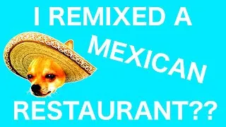 Thumbnail: I REMIXED A MEXICAN RESTAURANT?? Mexican Restaurant   Joe Monday
