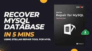 Thumbnail: MySQL Crashed? Recover Your Tables in Minutes | Stellar Repair for MySQL – Feature Walkthrough