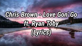 Thumbnail: Chris Brown - Love Gon' Go ft. Ryan Toby (Lyrics) (Remix)