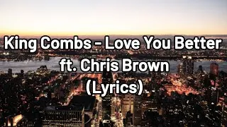 Thumbnail: King Combs - Love You Better ft. Chris Brown (Lyrics)