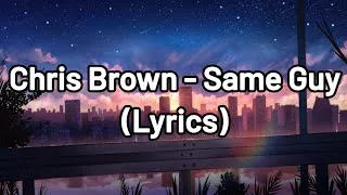 Thumbnail: Chris Brown - Same Guy (Lyrics)