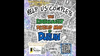 Thumbnail: The Ridiculously Detailed Map of Dublin: Support Now!