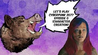 Thumbnail: Let's Play Cyberpunk ep0 - CHARACTER CREATION