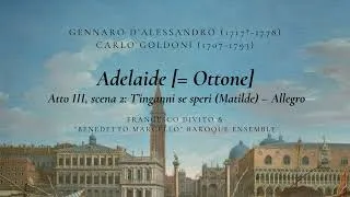 Thumbnail: G. D'Alessandro: Adelaide (1744) / III-2 Aria [Matilde]: T'inganni se speri / F. Divito