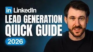 Thumbnail: LinkedIn Lead Generation QUICK Guide 2026