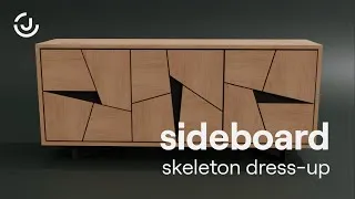 Thumbnail: Sideboard design. Skeleton Dress-Up in 10 minutes