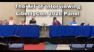 Thumbnail: The Art of Interviewing-Libertycon 2026 Panel