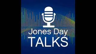 Thumbnail: JONES DAY TALKS®: Digital Assets, Capital Markets, and Implications of the Clarity Act