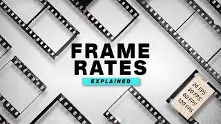 Thumbnail: Frame Rates Explained - Which Frame Rate Should You Film In?
