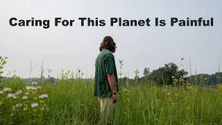 Thumbnail: Its Painful Caring For This Planet