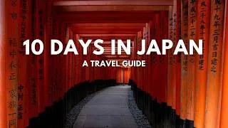 Thumbnail: How to see Japan in 10 Days - A Travel Itinerary