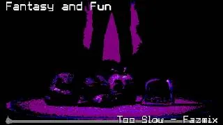 Thumbnail: FANTASY AND FUN - TOO SLOW - FAZ-MIX (FNAF MIX) FNF