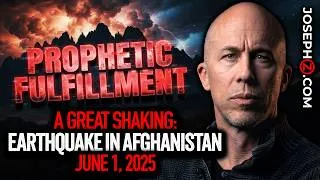 Thumbnail: Prophetic Fulfillment: A Great Shaking: Earthquake in Afghanistan - June 1, 2025