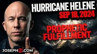 Thumbnail: Prophetic Fulfillment: Hurricane Helene - Sep 18, 2024