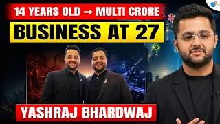 Thumbnail: Started at 14, Built Global Businesses | Yashraj Bhardwaj | Millionaire Mindset | Josh Talks #tips
