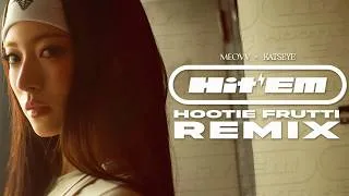 Thumbnail: MEOVV (미야오) - Hit 'Em (Hootie Frutti Remix)