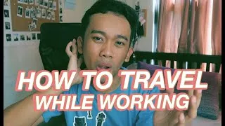 Thumbnail: HOW TO TRAVEL WHILE WORKING FULL-TIME? (Philippines) | Josh Whyte